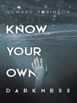 cover image of Know Your Own Darkness